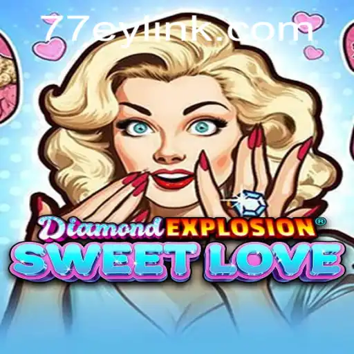 Discover the World of DiamondExplosionSweetLove: A Captivating Journey