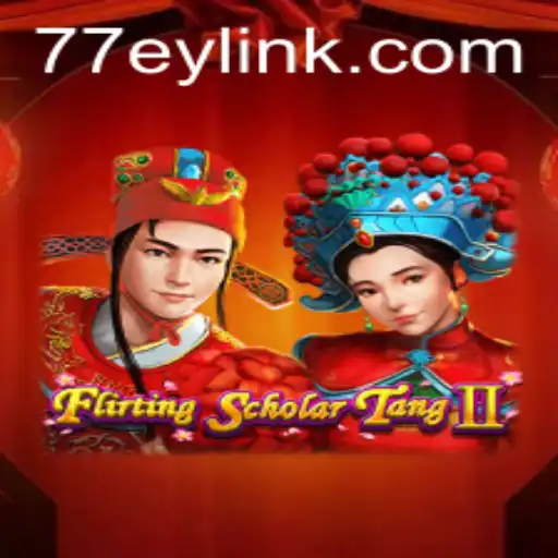 Exploring the World of FlirtingScholarTangII and 77EY.COM