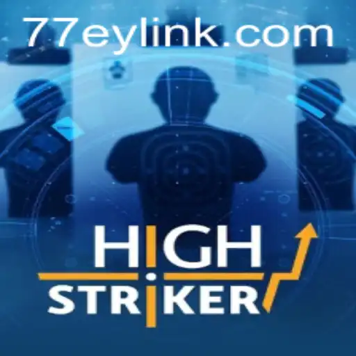 Exploring the Exciting World of HighStriker